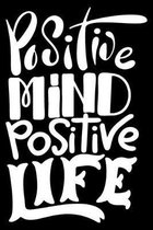 Positive Mind Positive Life