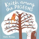 Child's Play Library- Keith Among the Pigeons