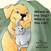 Where is the Dog, Where is the Cat?: A Biscuit and Gravy Adventure