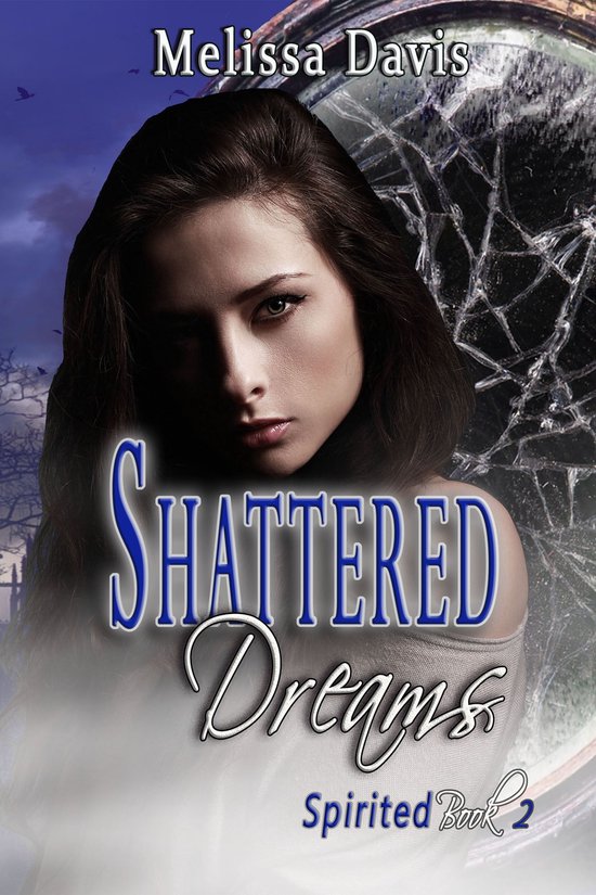 Spirited 2 - Shattered Dreams - cover