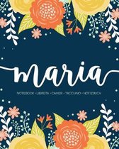 Maria: Notebook - Libreta - Cahier - Taccuino - Notizbuch: 110 pages paginas seiten pagine: Modern Florals First Name Noteboo