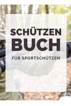 Sch�tzen Buch F�r Sportsch�tzen: Schussb�cher - Jagdtagebuch A5, J�gertagebuch & Jagdbuch