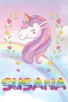 Susana: Susana Unicorn Notebook Rainbow Journal 6x9 Personalized Customized Gift For Someones Surname Or First Name is Susana