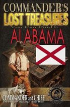 Commander's Lost Treasures You Can Find in Alabama: Follow the Clues and Find Your FORTUNES!