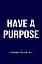 Have A Purpose Standard Booklets: A softcover fitness tracker to record four days worth of exercise plus cardio.