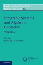 London Mathematical Society Lecture Note SeriesSeries Number 459- Integrable Systems and Algebraic Geometry: Volume 2