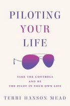 Piloting Your Life