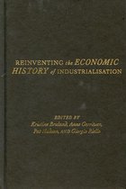 Reinventing the Economic History of Industrialisation