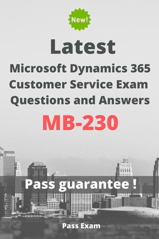 Latest Microsoft Dynamics 365 Customer Service Exam MB-230 Questions and  Answers... | Sns-Brigh10