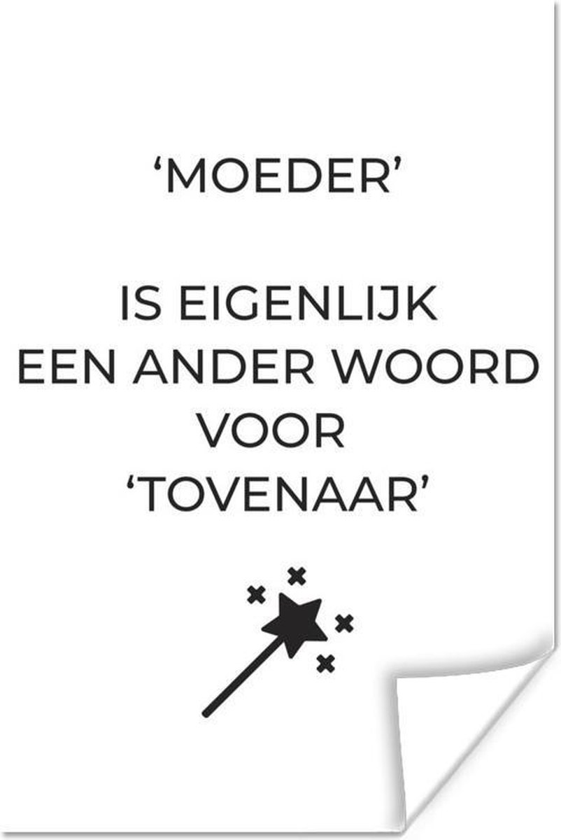 Cadeau voor Moederdag – Ander woord voor tovenaar – Wit poster poster 80x120 cm