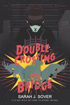 Omslag Double-Crossing the Bridge