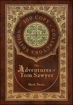The Adventures of Tom Sawyer (100 Copy Collector's Edition)