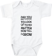 Rompertjes baby met tekst - Dad you are someone to look up to no matter how tall i grow - Romper wit - Maat 50/56
