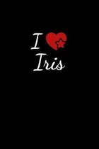 I love Iris: Notebook / Journal / Diary - 6 x 9 inches (15,24 x 22,86 cm), 150 pages. For everyone who's in love with Iris.