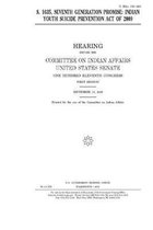 S. 1635, seventh generation promise: Indian Youth Suicide Prevention Act of 2009
