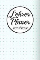 Lehrer Planer 2019 / 2020: Lehrerkalender 2019 2020 - Lehrerplaner A5, Lehrernotizen & Lehrernotizbuch f�r den Schulanfang