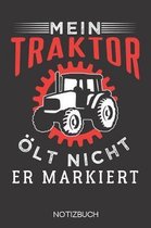 Mein Traktor oelt nicht, er markiert.