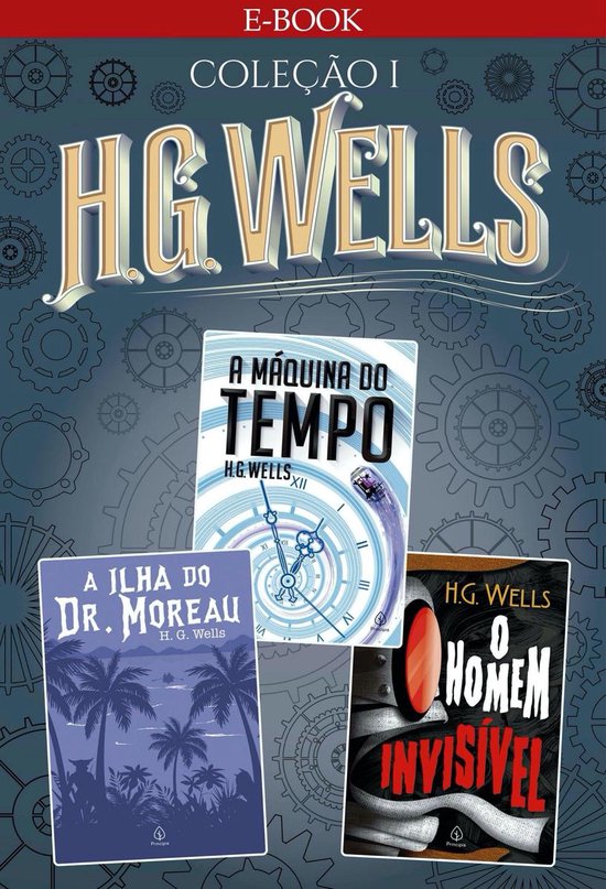 Clássicos da literatura mundial H. G. Wells Coleção I (ebook), H. G. Wells Clássicos da literatura mundial H. G. Wells Coleção I (ebook), H. G. Wells