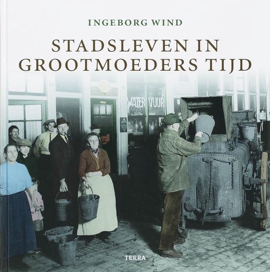 Cover van het boek 'Stadsleven in grootmoeders tijd' van I. Wind