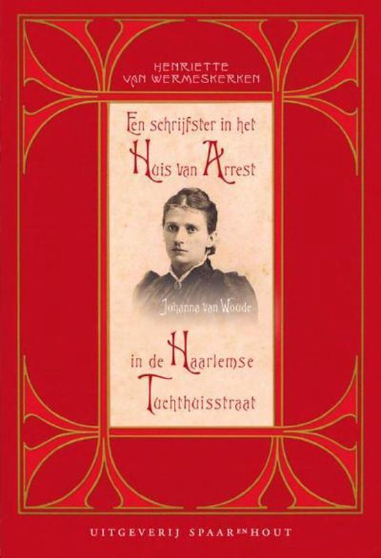 Cover van het boek 'Een schrijfster in het Huis van Arrest' van Henriette van Wermeskerken