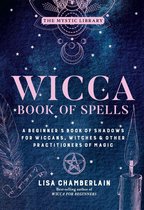 The Mystic Library - Wicca Book of Spells