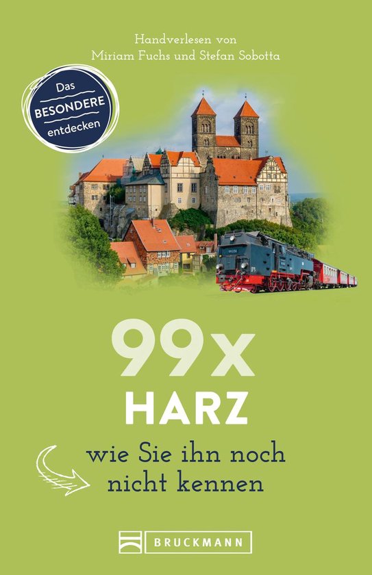Bruckmann Reiseführer: 99 x Harz, wie Sie ihn noch nicht ke ... - cover