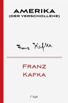 Franz Kafka 8 - Amerika (Der Verschollene)