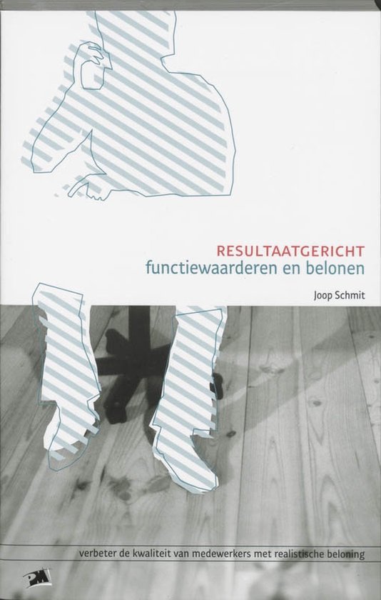 Cover van het boek 'Resultaatgericht functiewaarderen en belonen/ druk 1' van Joop Schmit