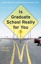 Is Graduate School Really for You?