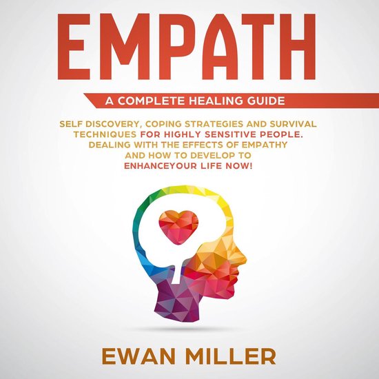 Empath – A Complete Healing Guide: Self-Discovery, Coping  ... - cover