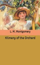 Kilmeny of the Orchard