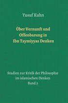 Über Vernunft und Offenbarung in Ibn Taymiyyas Denken