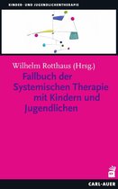 Kinder- und Jugendlichentherapie - Fallbuch der Systemischen Therapie mit Kindern und Jugendlichen