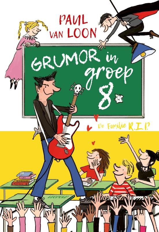 Boekcover: 'Grumor in groep 8' van Paul van Loon. Een jongen met gitaar staat voor een klas. Een jongen met cape vliegt boven het schoolbord.