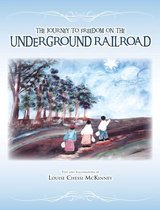 The Journey to Freedom on the Underground Railroad