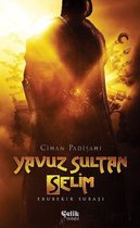 Yavuz Sultan Selim-Cihan Padişahı