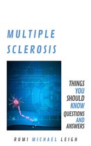 Things You Should Know - Multiple Sclerosis