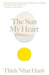 Thich Nhat Hanh Classics - The Sun My Heart