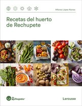 LAROUSSE - Libros Ilustrados/ Prácticos - Gastronomía - Recetas del huerto de Rechupete