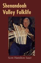 Folklife in the South Series - Shenandoah Valley Folklife