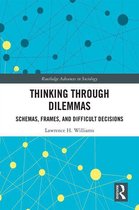 Routledge Advances in Sociology - Thinking Through Dilemmas