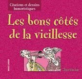 Citations et dessins... 6. les bons côtés de la vieillesse