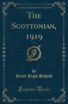 The Scottonian, 1919, Vol. 6 (Classic Reprint)