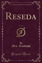 Reseda, Vol. 3 of 3 (Classic Reprint)