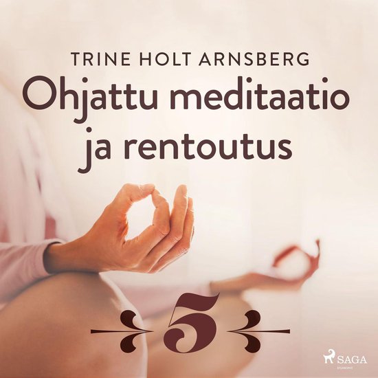 Ohjattu meditaatio ja rentoutus - Osa 5 - cover