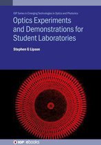IOP Series in Emerging Technologies in Optics and Photonics - Optics Experiments and Demonstrations for Student Laboratories