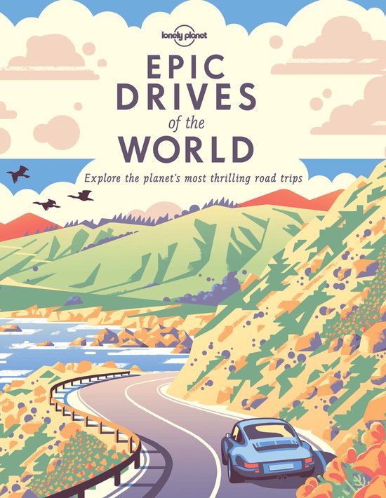 Epic - Lonely Planet Epic Drives of the World - cover