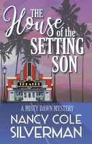 The Misty Dawn Mysteries 3 - The House of the Setting Son