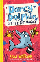 Darcy Dolphin - Darcy Dolphin is a Little Bit Magic! (Darcy Dolphin)