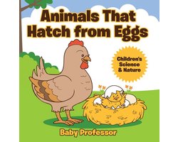 Animals That Hatch from Eggs Children's Science & Nature